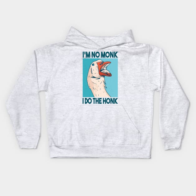 Funny Goose Quote | No Monk - Do the Honk Kids Hoodie by LR_Collections